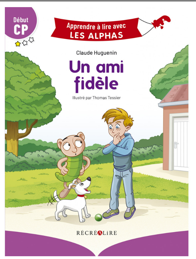 Apprendre à lire avec les Alphas : Un ami fidèle