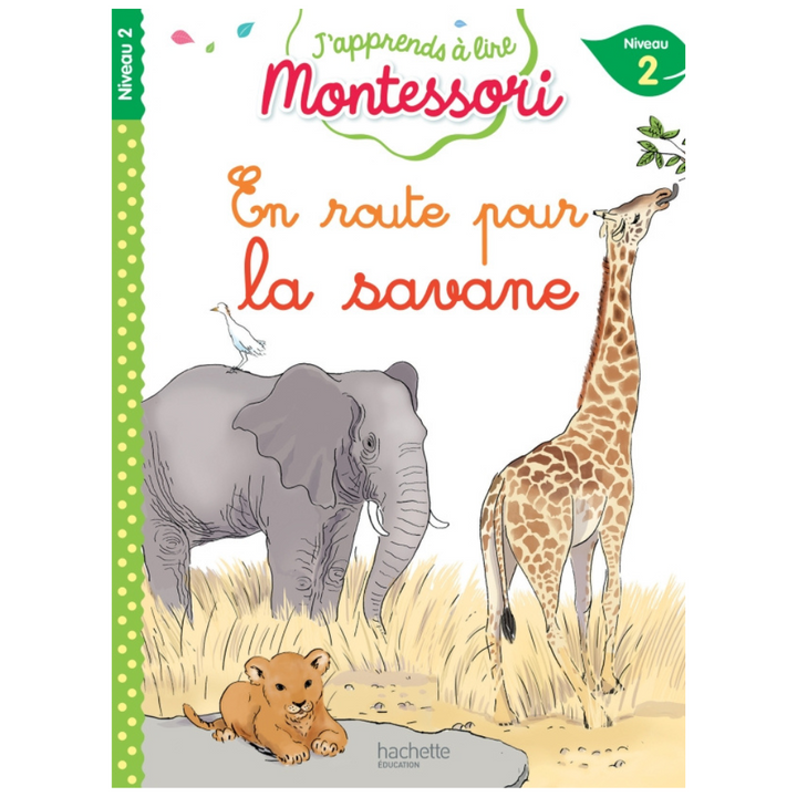 En route pour la savane, niveau 2 - J'apprends à lire Montessori