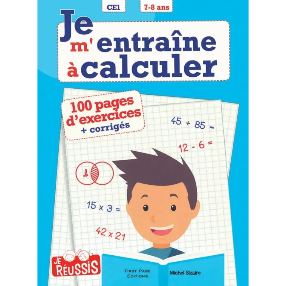 Je m'entraîne à calculer - CE1 - 1 - Eveil Montessori Maroc