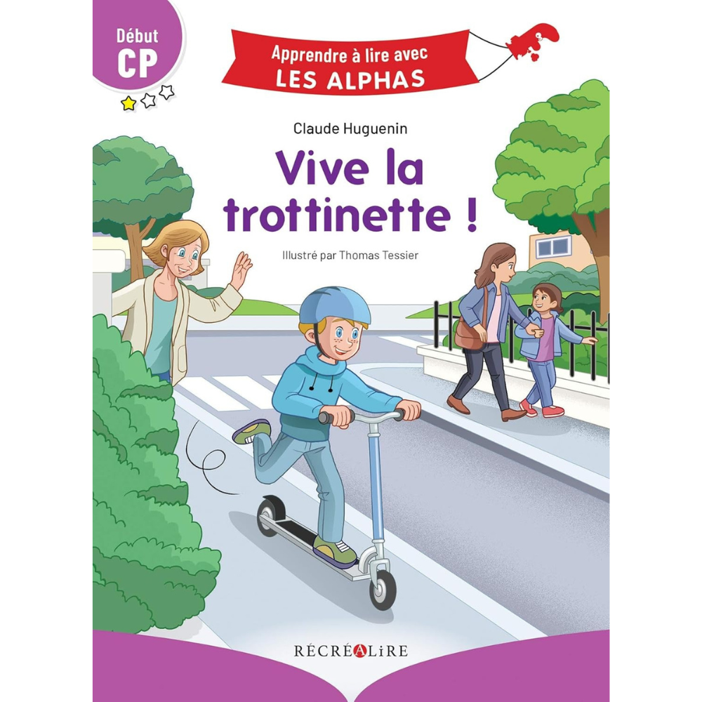 Vive la trottinette ! – Début CP – Collection Apprendre à lire avec Les Alphas - 1 - Eveil Montessori Maroc