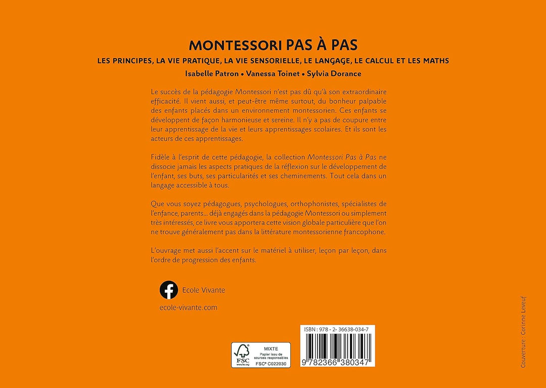 Montessori Pas à Pas : Principes, Vie pratique, Vie sensorielle, Langage, Calcul et Maths 2-6 ans