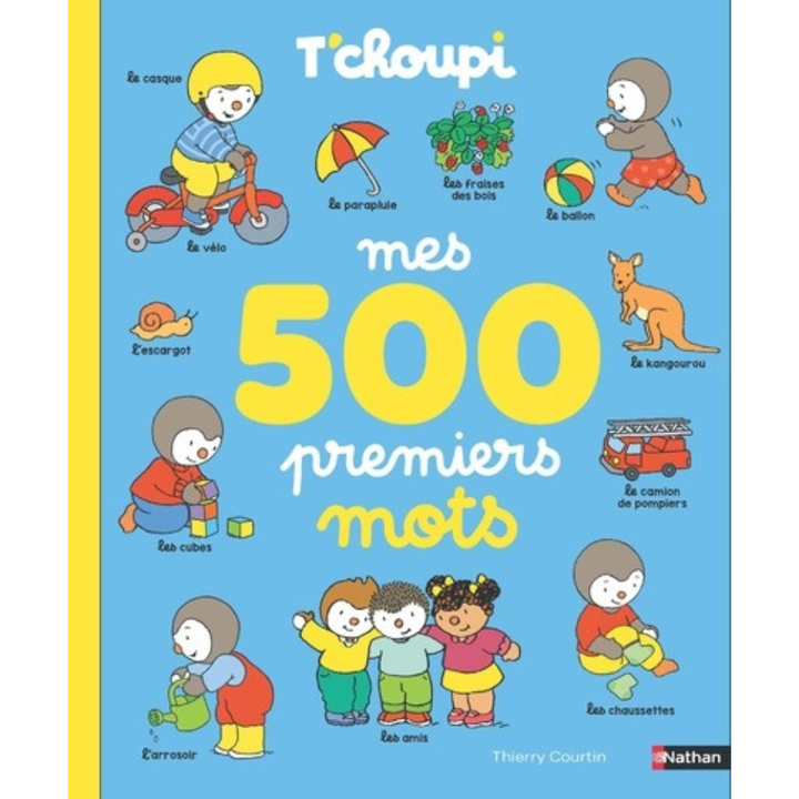 T'choupi - Mes 500 premiers mots - Grand imagier pour l'apprentissage du vocabulaire - Dès 1 an - 1 - Eveil Montessori Maroc