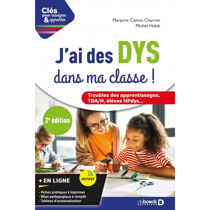 J'ai des DYS dans ma classe ! Trouble des apprentissages, TDA/H, élèves HPdys...