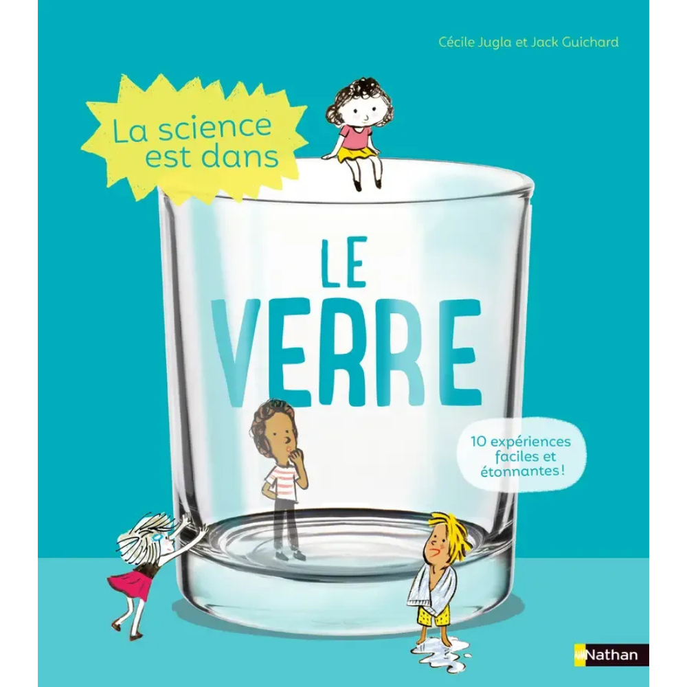 La Science est dans le verre - 10 expériences faciles et étonnantes - Dès 4 ans - 1 - Eveil Montessori Maroc