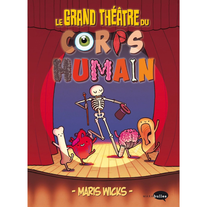 Le grand théâtre du corps humain – Maris Wicks - 1 - Eveil Montessori Maroc