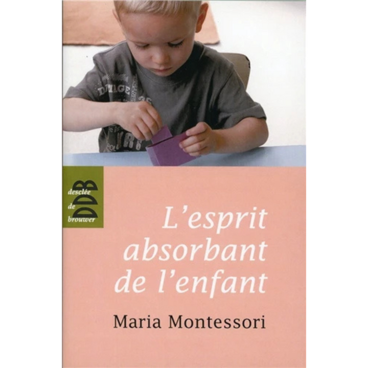 Maria Montessori : L'esprit absorbant de l'enfant