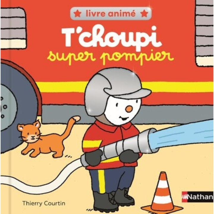 T'choupi Super Pompier - Livre animé tout carton avec pop-ups pour découvrir le monde des pompiers - Dès 2 ans - 1 - Eveil Montessori Maroc
