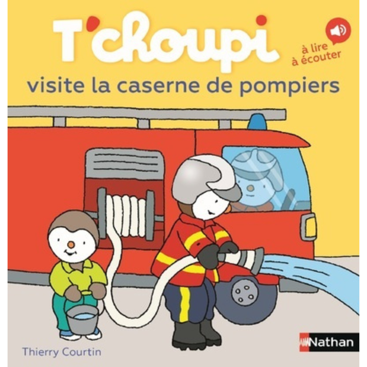T'choupi visite la caserne de pompiers - Dès 2 ans - Un livre à lire et à écouter