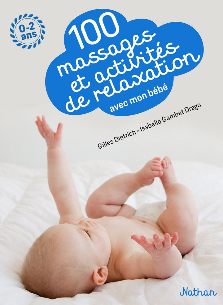 100 Massages et activités de relaxation avec mon bébé