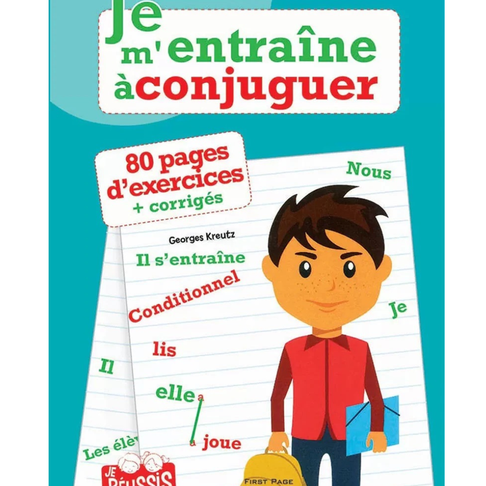 Je Réussis - Je m’entraîne à conjuguer CM2 - 1 - Eveil Montessori Maroc