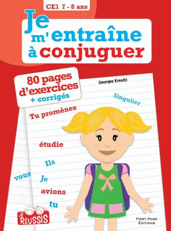 Je m'entraîne à conjuguer - CE1 - 1 - Eveil Montessori Maroc