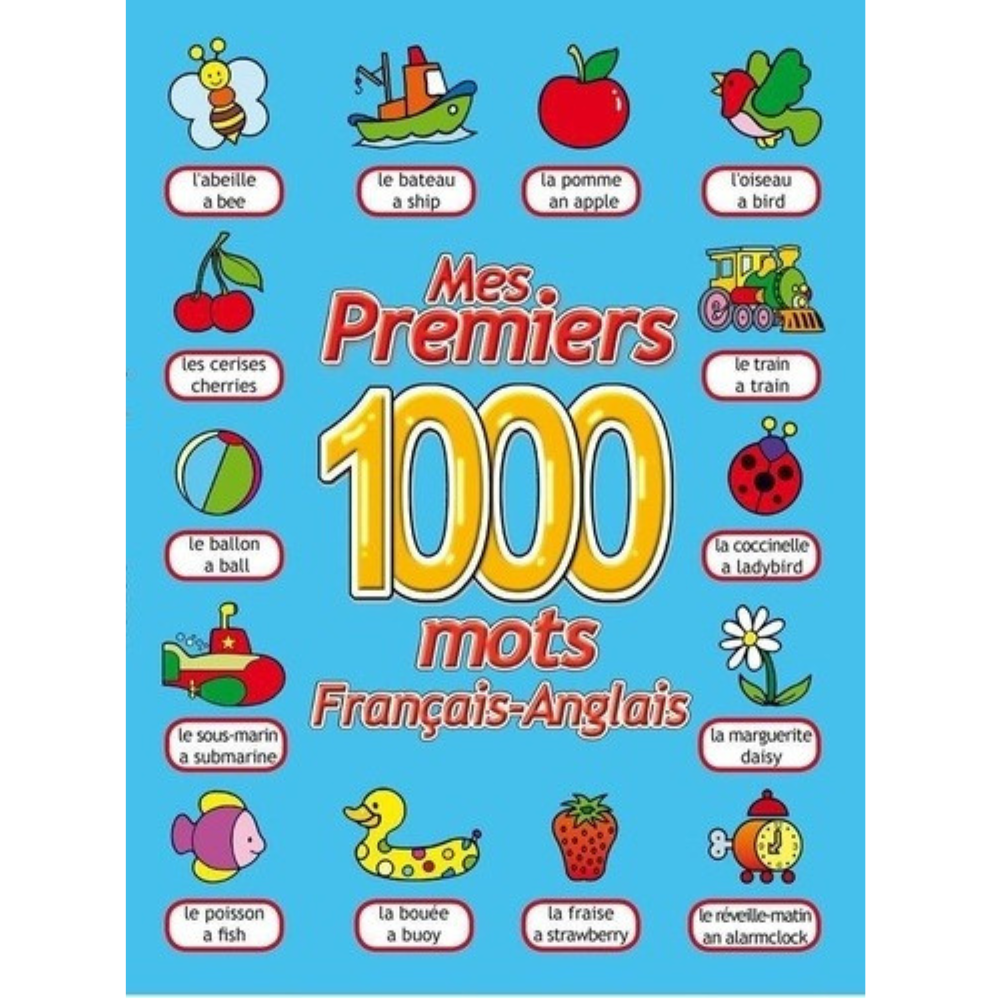 Mes premiers 1000 mots : Francais - Anglais - 1 - Eveil Montessori Maroc
