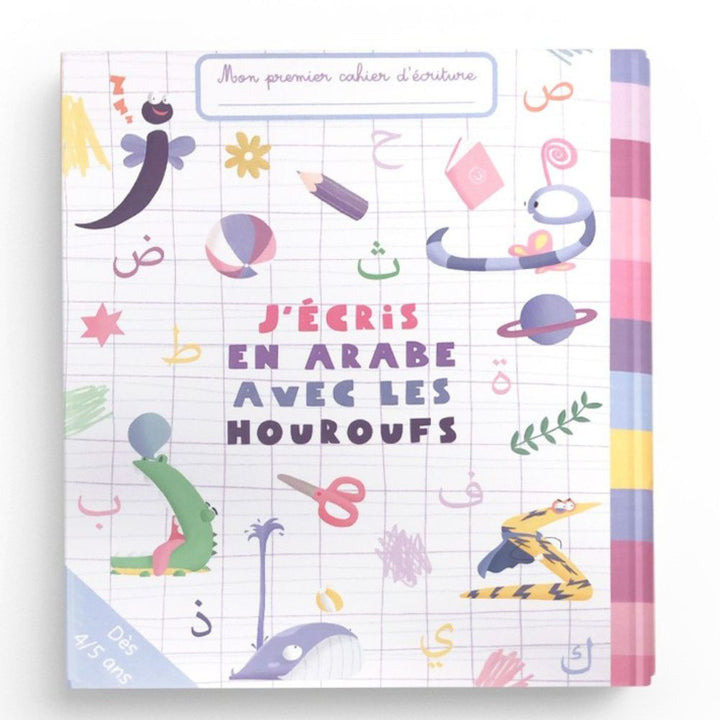Mon premier cahier d’écriture : J’écris en arabe avec les Houroufs - Eveil Montessori Maroc
