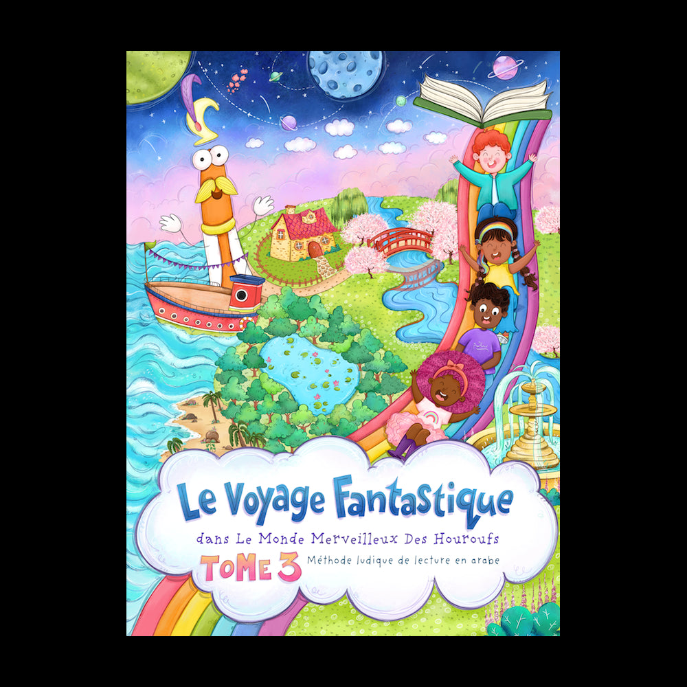 Le Voyage Fantastique Tome 3 - Monde Merveilleux des Houroufs - Eveil Montessori Maroc