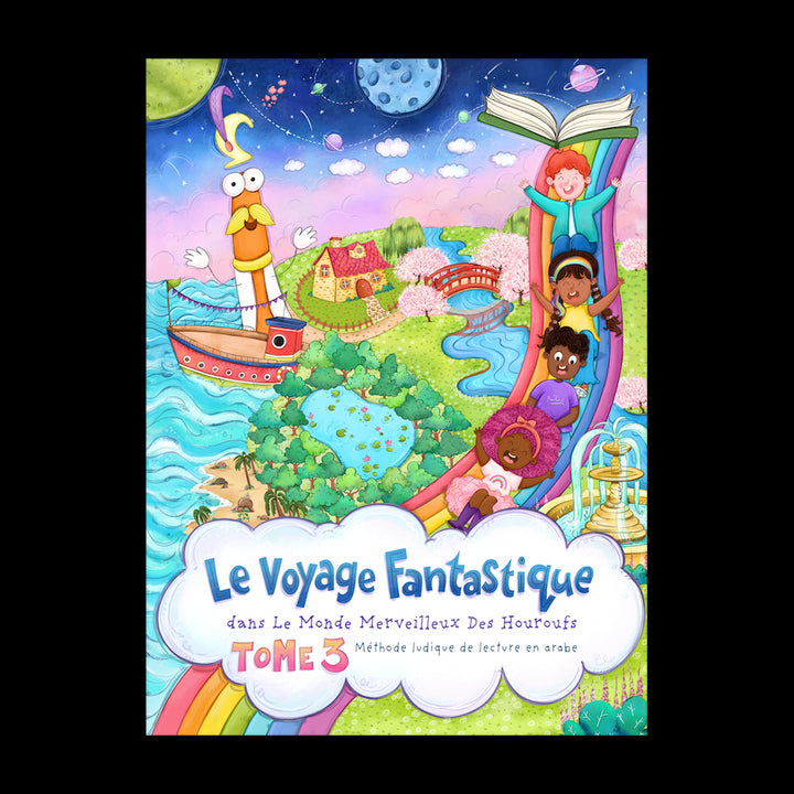Le Voyage Fantastique Tome 3 - Monde Merveilleux des Houroufs - Eveil Montessori Maroc