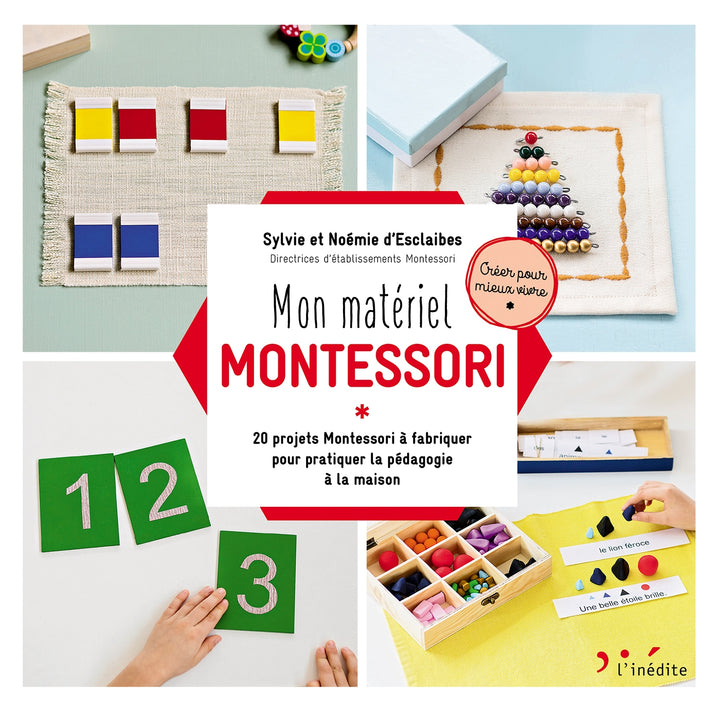 Mon matériel Montessori : 20 projets Montessori à fabriquer pour pratiquer la pédagogie à la maison - Eveil Montessori Maroc