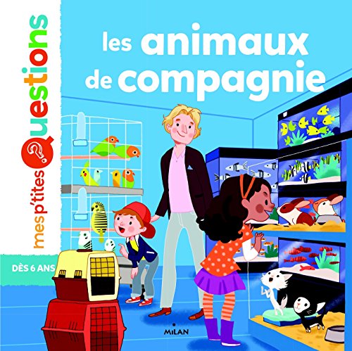 Mes p'tites questions - Les animaux de compagnie - Eveil Montessori Maroc