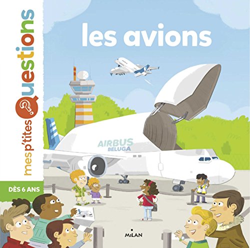 Les avions (Mes p'tites questions) - Eveil Montessori Maroc