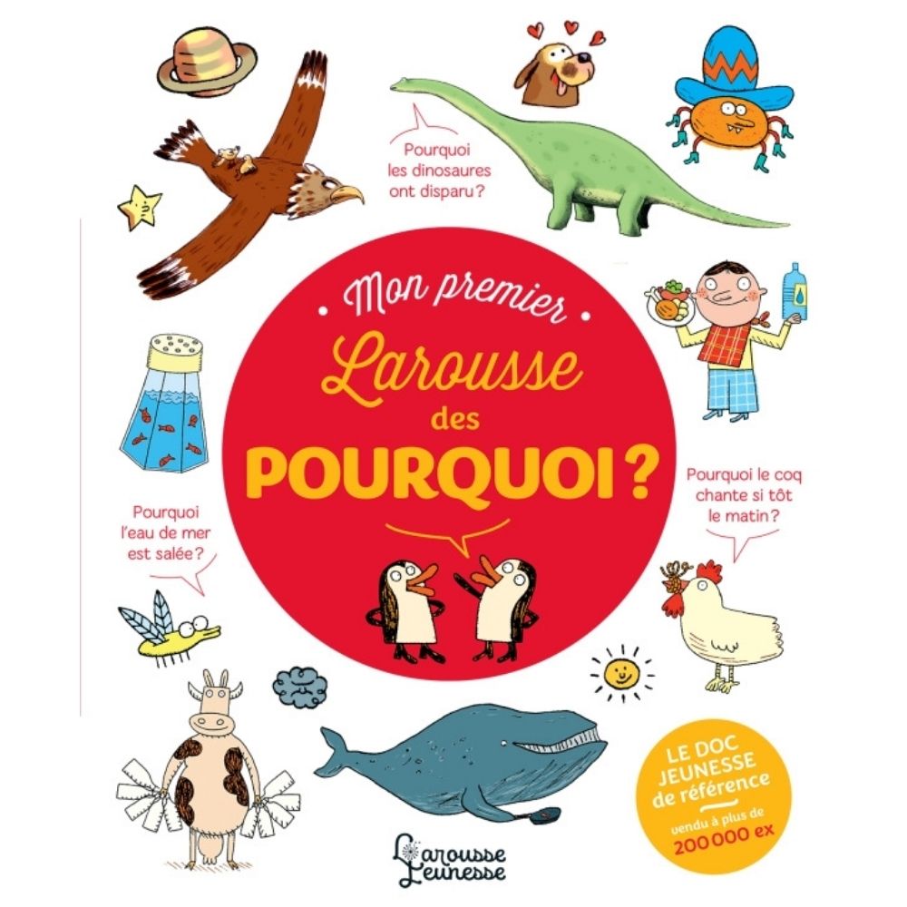 Mon Premier Larousse des Pourquois ? - Eveil Montessori Maroc
