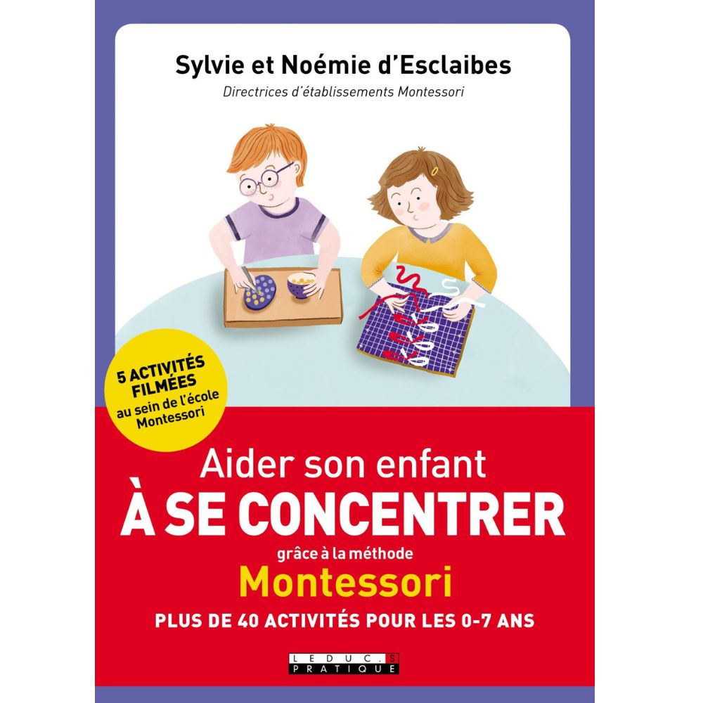 Aider son enfant à se concentrer grâce à la méthode Montessori - Eveil Montessori Maroc